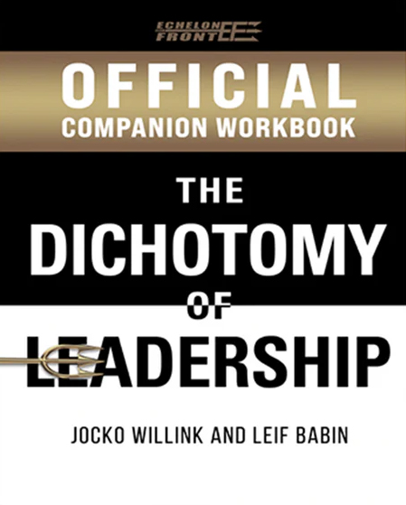 The Dichotomy of Leadership Workbook