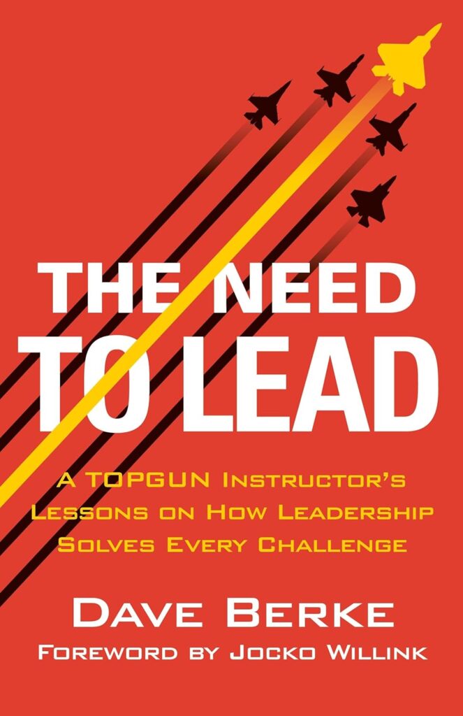The Need to Lead – Dave Berke - America's Mighty Warriors