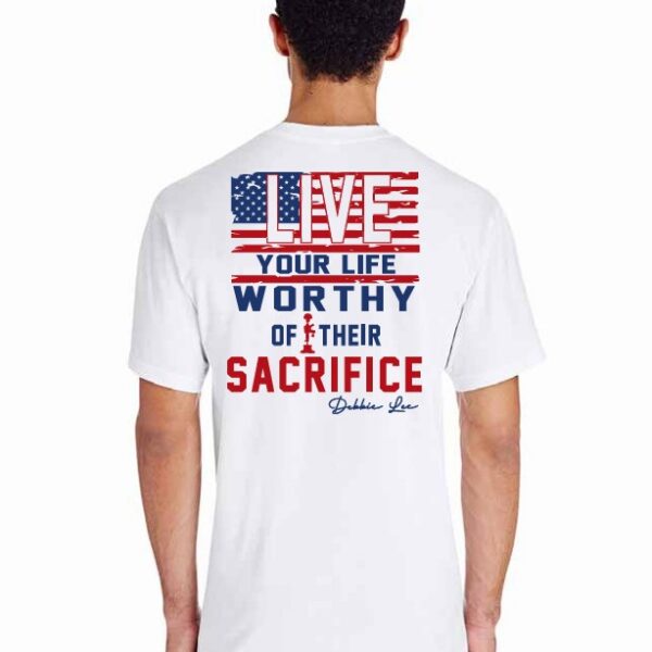 Alternative view of Live Your Life Worthy of their Sacrifice